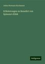 Julius Hermann Kirchmann: Erläuterungen zu Benedict von Spinoza's Ethik, Buch