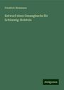 Friedrich Mommsen: Entwurf eines Gesangbuchs für Schleswig-Holstein, Buch