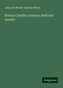 Julius Ferdinand Alphons Mücke: Flavius Claudius Julianus: Nach den Quellen, Buch