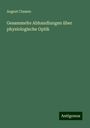 August Classen: Gesammelte Abhandlungen über physiologische Optik, Buch