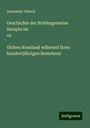 Alexander Glitsch: Geschichte der Brüdergemeine Sarepta im os¿tlichen Russland während ihres hundertjährigen Bestehens, Buch