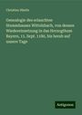 Christian Häutle: Genealogie des erlauchten Stammhauses Wittelsbach, von dessen Wiedereinsetzung in das Herzogthum Bayern, 11. Sept. 1180, bis herab auf unsere Tage, Buch