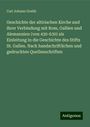 Carl Johann Greith: Geschichte der altirischen Kirche und ihrer Verbindung mit Rom, Gallien und Alemannien (von 430-630) als Einleitung in die Geschichte des Stifts St. Gallen. Nach handschriftlichen und gedruckten Quellenschriften, Buch