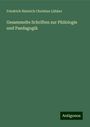 Friedrich Heinrich Christian Lübker: Gesammelte Schriften zur Philologie und Paedagogik, Buch