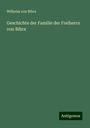 Wilhelm Von Bibra: Geschichte der Familie der Freiherrn von Bibra, Buch