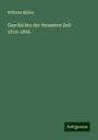 Wilhelm Müller: Geschichte der Neuesten Zeit 1816-1866, Buch