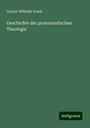 Gustav Wilhelm Frank: Geschichte der protestantischen Theologie, Buch