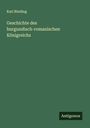 Karl Binding: Geschichte des burgundisch-romanischen Königreichs, Buch