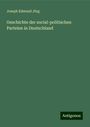 Joseph Edmund Jörg: Geschichte der social-politischen Parteien in Deutschland, Buch