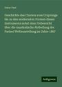 Oskar Paul: Geschichte des Claviers vom Ursprunge bis zu den modernsten Formen dieses Instruments nebst einer Uebersicht über die musikalische Abtheilung der Pariser Weltausstellung im Jahre 1867, Buch