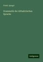 Friedr. Spiegel: Grammatik der Altbaktrischen Sprache, Buch