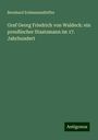 Bernhard Erdmannsdörffer: Graf Georg Friedrich von Waldeck: ein preußischer Staatsmann im 17. Jahrhundert, Buch