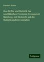 Friedrich Koster: Geschichte und Statistik der westfälischen Provinzial-Irrenanstalt Marsberg, mit Rücksicht auf die Statistik anderer Anstalten, Buch