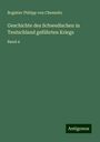 Bogislav Philipp von Chemnitz: Geschichte des Schwedischen in Teutschland geführten Kriegs, Buch