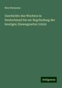 Max Neumann: Geschichte des Wuchers in Deutschland bis zur Begründung der heutigen Zinsengesetze (1654), Buch