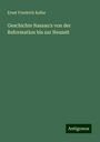 Ernst Friedrich Keller: Geschichte Nassau's von der Reformation bis zur Neuzeit, Buch