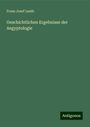 Franz Josef Lauth: Geschichtlichen Ergebnisse der Aegyptologie, Buch