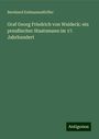 Bernhard Erdmannsdörffer: Graf Georg Friedrich von Waldeck: ein preußischer Staatsmann im 17. Jahrhundert, Buch