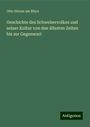 Otto Henne Am Rhyn: Geschichte des Schweizervolkes und seiner Kultur von den ältesten Zeiten bis zur Gegenwart, Buch