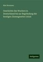 Max Neumann: Geschichte des Wuchers in Deutschland bis zur Begründung der heutigen Zinsengesetze (1654), Buch