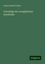 Johann Rudolf Tobler: Grundzüge der evangelischen Geschichte, Buch