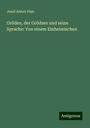 Josef Anton Vian: Gröden, der Grödner und seine Sprache: Von einem Einheimischen, Buch