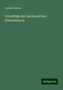 Gustav Zeuner: Grundzüge der mechanischen Wärmetheorie, Buch