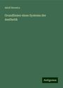 Adolf Horwicz: Grundlinien eines Systems der Aesthetik, Buch