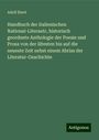 Adolf Ebert: Handbuch der italienischen National-Literautr, historisch geordnete Anthologie der Poesie und Prosa von der ältesten bis auf die neueste Zeit nebst einem Abriss der Literatur-Geschichte, Buch