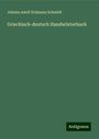 Johann Adolf Erdmann Schmidt: Griechisch-deutsch Handwörterbuch, Buch