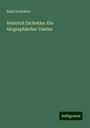 Emil Zschokke: Heinrich Zschokke: Ein biographischer Umriss, Buch