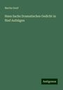 Martin Greif: Hans Sachs Dramatisches Gedicht in fünf Aufzügen, Buch