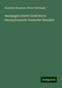 Benjamin Bausman: Harbaugh's Harfe: Gedichte in Pennsylvanisch-Deutscher Mundart, Buch