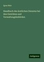 Ignaz Mair: Handbuch des ärztlichen Dienstes bei den Gerichten und Verwaltungsbehörden, Buch