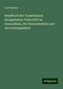 Carl Santner: Handbuch der Tonsetzkunst Kurzgefasster Unterricht im Generalbass, der Harmonielehre und des Contrapunktes, Buch