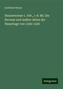 Gottfried Wentz: Hanserecesse 1. Abt., 1-8. Bd. Die Recesse und andere Akten der Hansetage von 1256-1430, Buch