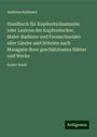 Andreas Andresen: Handbuch für Kupferstichsammler oder Lexicon der Kupferstecher, Maler-Radierer und Formschneider aller Länder und Schulen nach Massgabe ihrer geschätztesten Blätter und Werke, Buch