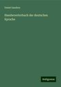 Daniel Sanders: Handwoerterbuch der deutschen Sprache, Buch