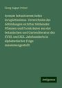 Georg August Pritzel: Iconum botanicarum index locupletissimus. Verzeichniss der Abbildungen sichtbar blühender Pflanzen und Farnkräuter aus der botanischen und Gartenliteratur des XVIII. und XIX. Jahrhunderts in alphabetischer Folge zusammengestellt, Buch