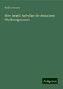 Emil Lehmann: Höre Israel!: Aufruf an die deutschen Glaubensgenossen, Buch