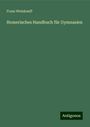 Franz Weinkauff: Homerisches Handbuch für Gymnasien, Buch