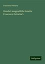 Francesco Petrarca: Hundert ausgewählte Sonette Francesco Petrarka¿s, Buch