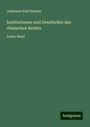 Johannes Emil Kuntze: Institutionen und Geschichte des römischen Rechts, Buch