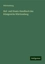 Württemberg: Hof- und Staats-Handbuch des Königreichs Württemberg, Buch