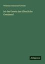 Wilhelm Emmanuel Ketteler: Ist das Gesetz das öffentliche Gewissen?, Buch