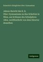 Kaiserlich-Königliches Ober-Gymnasium: Jahres-Bericht des K. K. Ober-Gymnasiums zu den Schotten in Wien, am Schlusse des Schuljahres 1864, veröffentlicht von dem Director desselben, Buch