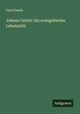 Paul Pressel: Johann Calvin: Ein evangelisches Lebensbild, Buch