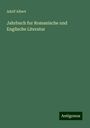 Adolf Albert: Jahrbuch fur Romanische und Englische Literatur, Buch