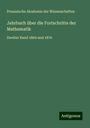 Preussische Akademie Der Wissenschaften: Jahrbuch über die Fortschritte der Mathematik, Buch