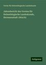 Verein Für Siebenbürgische Landeskunde: Jahresbericht des Vereins für Siebenbürgische Landeskunde, Hermannstadt 1864/65, Buch